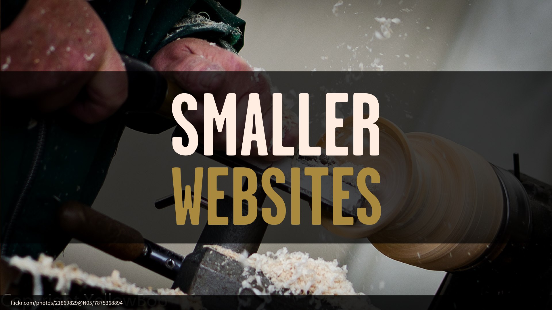 Smaller Websites
