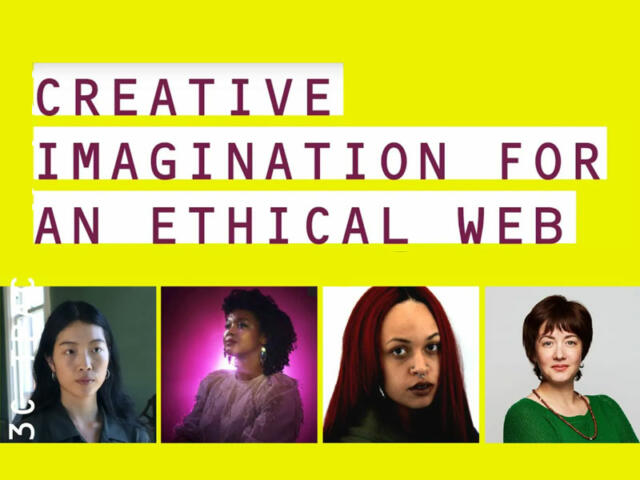 that reads Creative Imagination for An Ethical Web with the photos of Mindy Seu, Ashley Jane Lewis, Shawné Michaelain Holloway, and Amelia Winger-Bearskin